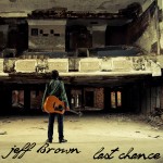 Jeff Brown: Last Chance